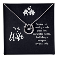 Load image into Gallery viewer, You are the missing piece that completed me.  I will treasure the day that I found you.  
Your devoted husband
